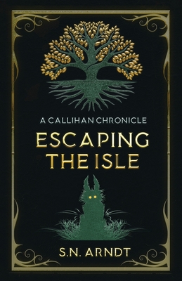 Escaping the Isle: A Callihan Chronicle Cover Image