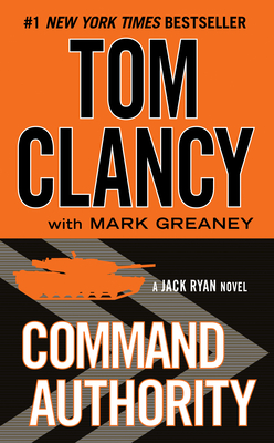Command Authority (A Jack Ryan Novel #13) By Tom Clancy, Mark Greaney Cover Image