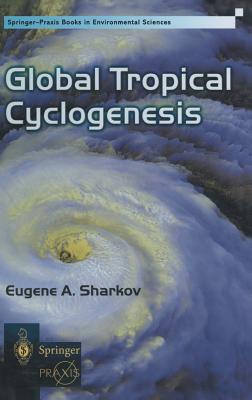 Global Tropical Cyclogenesis By E. a. Sharkov Cover Image