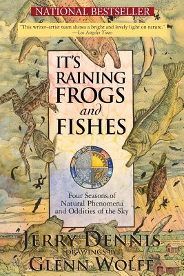 It's Raining Frogs and Fishes: Four Seasons of Natural Phenomena and Oddities of the Sky (Wonders of Nature #1) Cover Image