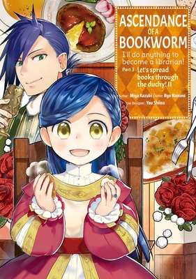 Ascendance of a Bookworm: Part 4 Volume 2 By Miya Kazuki, You Shiina (Illustrator), Quof (Translator) Cover Image