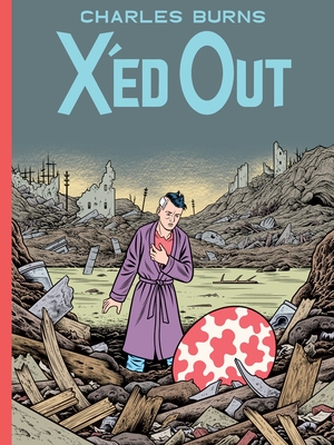 X'ed Out (Pantheon Graphic Library) By Charles Burns Cover Image