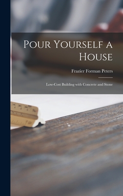 Pour Yourself a House; Low-cost Building With Concrete and Stone Cover Image