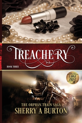 Treachery: The Orphan Train Saga Large Print