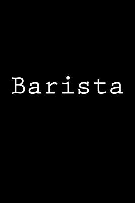 Barista: Notebook By Wild Pages Press Cover Image