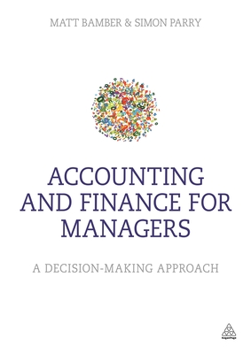 Accounting And Finance For Managers A Decision Making