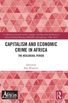 Capitalism and Economic Crime in Africa: The Neoliberal Period Cover Image