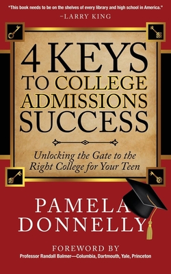 4 Keys to College Admissions Success: Unlocking the Gate to the Right College for Your Teen Cover Image