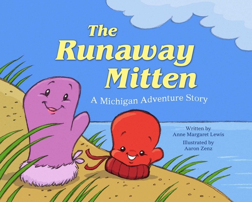 The Runaway Mitten: A Michigan Adventure Story