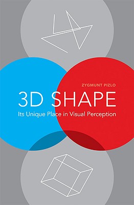 3D Shape: Its Unique Place in Visual Perception (Mit Press)