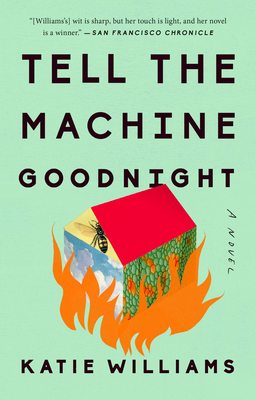 Tell the Machine Goodnight: A Novel Cover Image