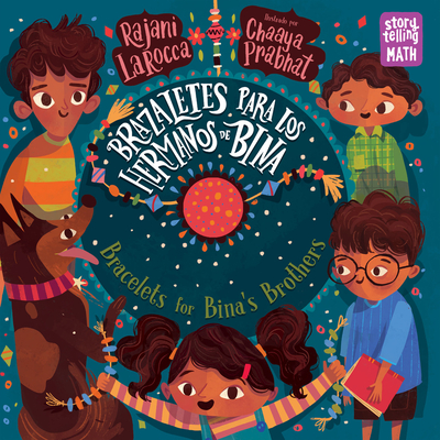 Brazaletes para los hermanos de Bina / Bracelets for Bina's Brothers (Storytelling Math) By Rajani LaRocca, Chaaya Prabhat (Illustrator) Cover Image