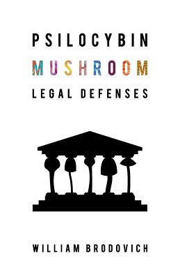 Psilocybin Mushroom Legal Defenses Cover Image
