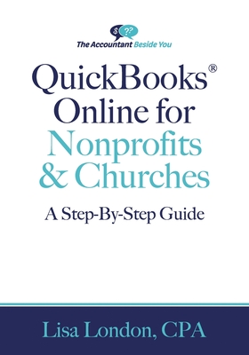 QuickBooks Online for Nonprofits & Churches: The Step-By-Step Guide (Accountant Beside You #4)