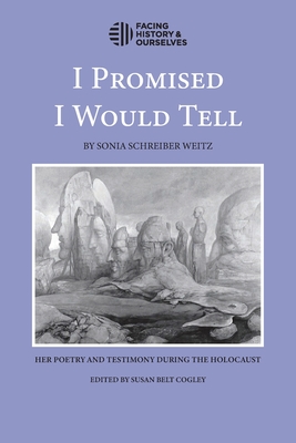 I Promised I Would Tell By Facing History and Ourselves Cover Image