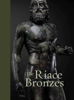 The Riace Bronzes By Luigi Spina, Carmelo Malacrino Cover Image