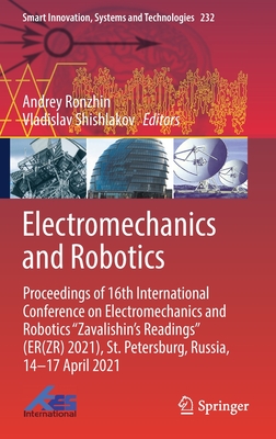 Electromechanics and Robotics: Proceedings of 16th International Conference on Electromechanics and Robotics 