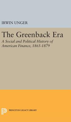 Greenback Era (Princeton Legacy Library #2217) Cover Image