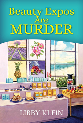 Beauty Expos Are Murder (A Poppy McAllister Mystery #6) By Libby Klein Cover Image