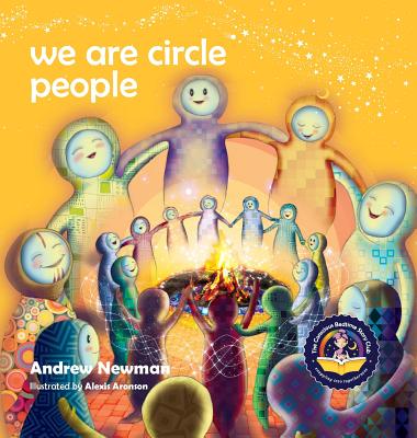 We Are Circle People: Helping children find connection and belonging in the modern-day village (Conscious Stories #13)