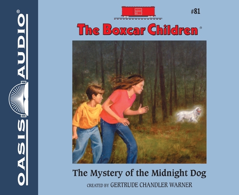 The Mystery of the Midnight Dog (The Boxcar Children Mysteries #81) By Gertrude Chandler Warner, Aimee Lilly (Narrator) Cover Image