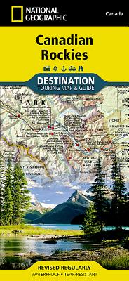 Canadian Rockies Destination Guide Map (National Geographic Destination Map) By National Geographic Maps Cover Image
