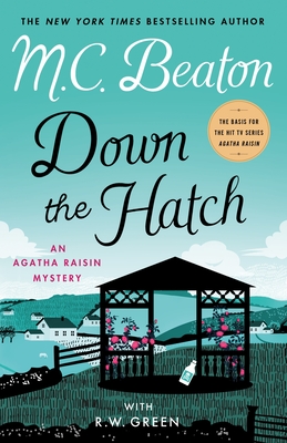 Down the Hatch: An Agatha Raisin Mystery (Agatha Raisin Mysteries #32)