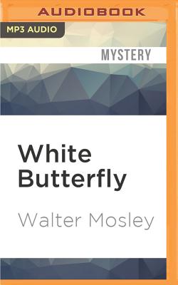 White Butterfly (Easy Rawlins #3) By Walter Mosley, Michael Boatman (Read by) Cover Image