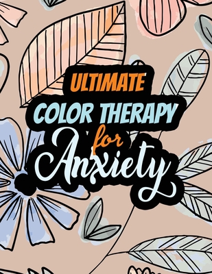 Ultimate Color Therapy for Anxiety: A Scripture Coloring Book for Adults &  Teens, Tress Relieving Creative Fun Drawings for Grownups & Teens to Reduce  (Paperback), Octavia Books