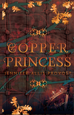 Copper Princess By Jennifer Allis Provost Cover Image