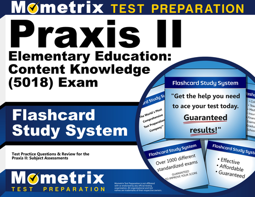 Praxis II Elementary Education: Content Knowledge (5018) Exam Flashcard Study System: Praxis II Test Practice Questions & Review for the Praxis II: Su Cover Image
