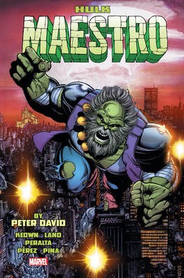 HULK: MAESTRO BY PETER DAVID OMNIBUS By Peter David, Marvel Various, George Perez (Illustrator), Marvel Various (Illustrator), George Perez (Cover design or artwork by) Cover Image