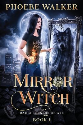 Mirror Witch By Phoebe Walker Cover Image