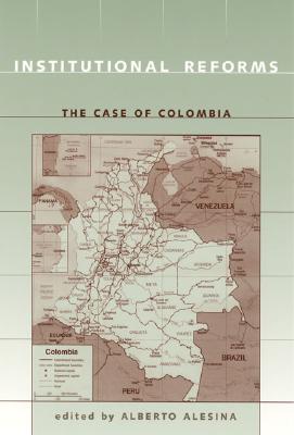 Institutional Reforms: The Case of Colombia (Mit Press)