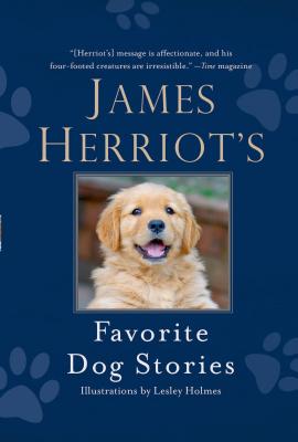 James Herriot's Favorite Dog Stories By James Herriot, Lesley Holmes (Illustrator) Cover Image