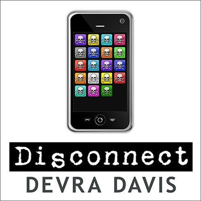 Disconnect Lib/E: The Truth about Cell Phone Radiation, What the Industry Has Done to Hide It, and How to Protect Your Family By Devra Davis, Emily Durante (Read by) Cover Image
