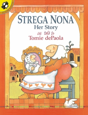 Strega Nona, Her Story By Tomie dePaola, Tomie dePaola (Illustrator) Cover Image