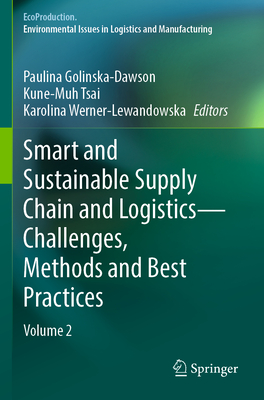 Smart and Sustainable Supply Chain and Logistics -- Challenges, Methods and Best Practices: Volume 2 (Ecoproduction)