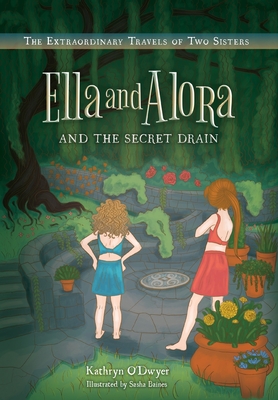 Ella and Alora and The Secret Drain Cover Image