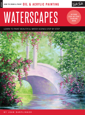 Oil & Acrylic: Waterscapes: Learn to paint beautiful water scenes step by  step (How to Draw & Paint) (Paperback)