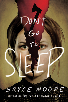 Don't Go to Sleep By Bryce Moore Cover Image
