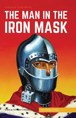 The Man in the Iron Mask (Classics Illustrated) Cover Image