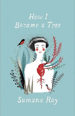 How I Became a Tree By Sumana Roy Cover Image