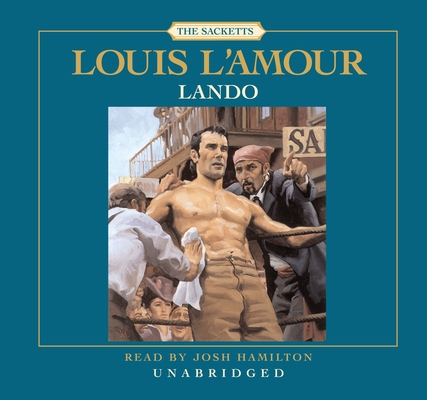 Lando: The Sacketts: A Novel By Louis L'Amour, Josh Hamilton (Read by) Cover Image