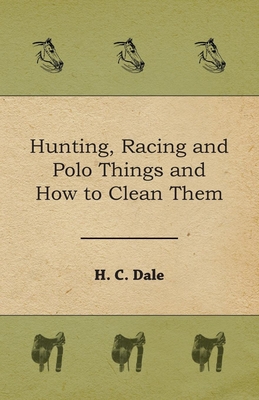 Hunting, Racing and Polo Things and How to Clean Them Cover Image