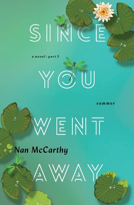 Since You Went Away: Part Three: Summer Cover Image