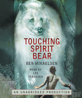 Touching Spirit Bear By Ben Mikaelsen, Lee Tergesen (Read by) Cover Image
