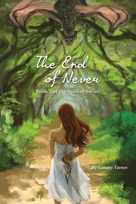 The End of Never (The Spitfire Series)