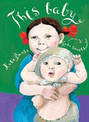 This Baby By Kate Banks, Gabi Swiatkowska (Illustrator) Cover Image