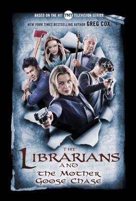 The Librarians and the Mother Goose Chase By Greg Cox Cover Image